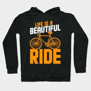 Life is a Beautiful Ride Hoodie